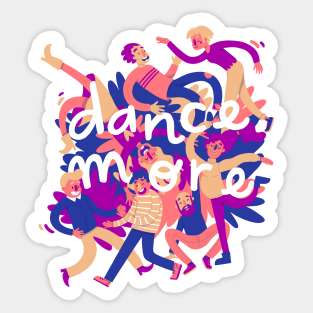 Dance more Sticker